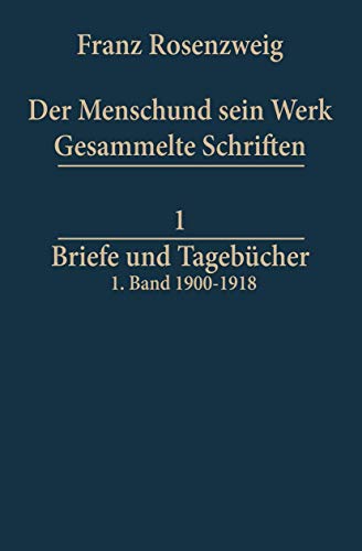 Briefe und Tagebücher (Franz Rosenzweig Gesammelte Schriften, Band 1) von Springer